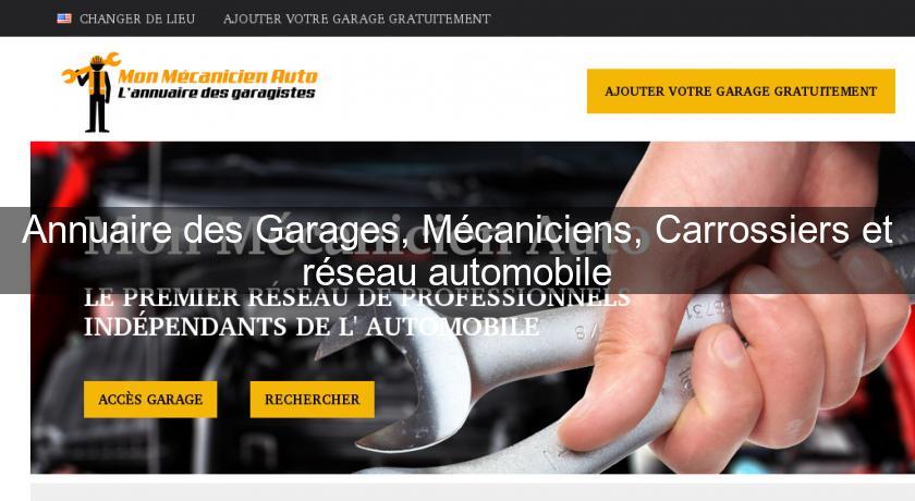 Annuaire des Garages, Mécaniciens, Carrossiers et réseau automobile