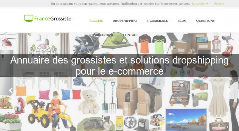 Annuaire des grossistes et solutions dropshipping pour le e-commerce Annuaire des grossistes et solutions dropshipping pour le e-commerce