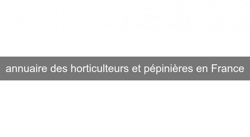 annuaire des horticulteurs et pépinières en France