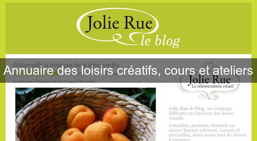 Annuaire des loisirs créatifs, cours et ateliers Annuaire des loisirs créatifs, cours et ateliers