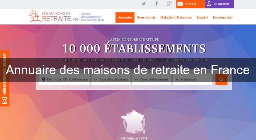 Annuaire des maisons de retraite en France Annuaire des maisons de retraite en France