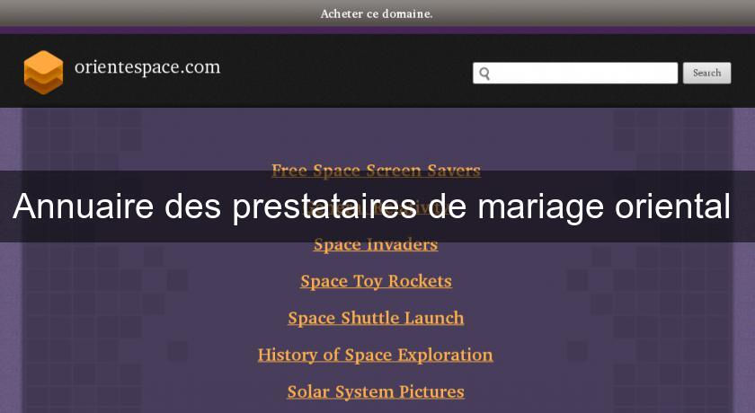 Annuaire des prestataires de mariage oriental Annuaire des prestataires de mariage oriental