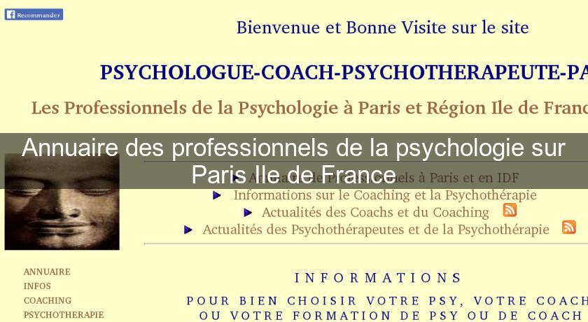 Annuaire des professionnels de la psychologie sur Paris Ile de France Annuaire des professionnels de la psychologie sur Paris Ile de France