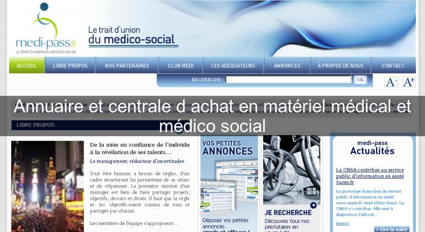 Annuaire et centrale d'achat en matériel médical et médico social Annuaire et centrale d'achat en matériel médical et médico social