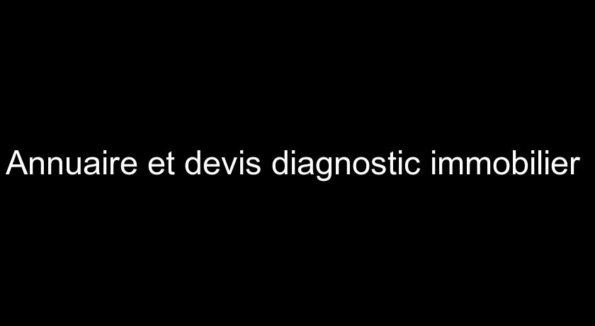 Annuaire et devis diagnostic immobilier 