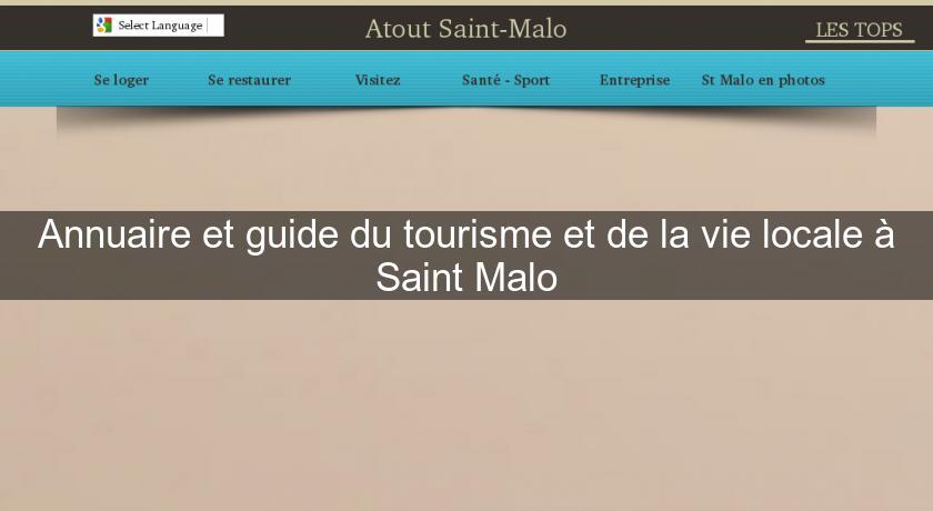 Annuaire et guide du tourisme et de la vie locale à Saint Malo Annuaire et guide du tourisme et de la vie locale à Saint Malo