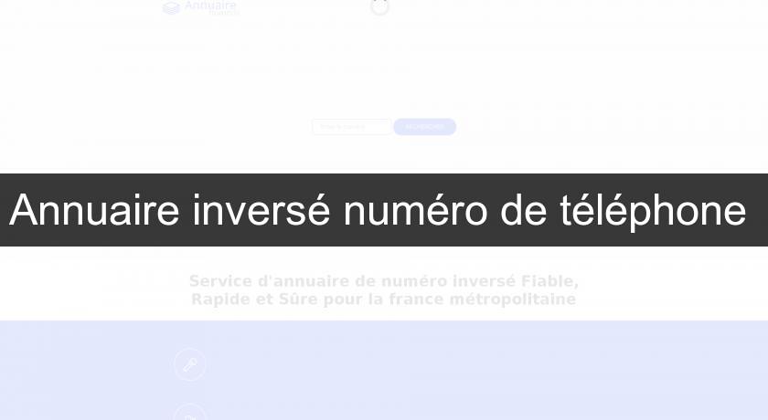 Annuaire inversé numéro de téléphone 