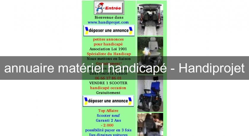 annuaire matériel handicapé - Handiprojet annuaire matériel handicapé - Handiprojet