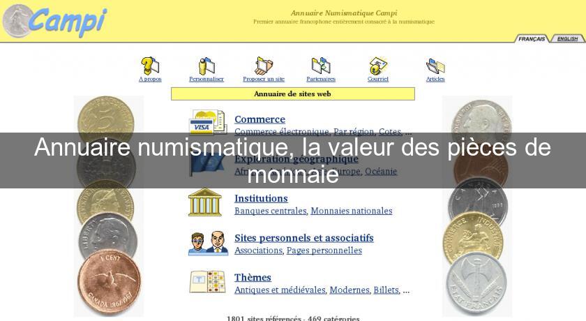Annuaire numismatique, la valeur des pièces de monnaie Annuaire numismatique, la valeur des pièces de monnaie