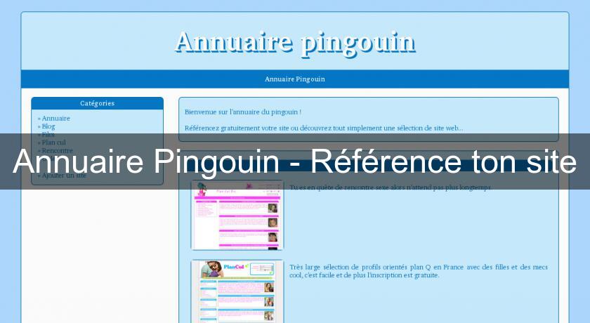 Annuaire Pingouin - Référence ton site