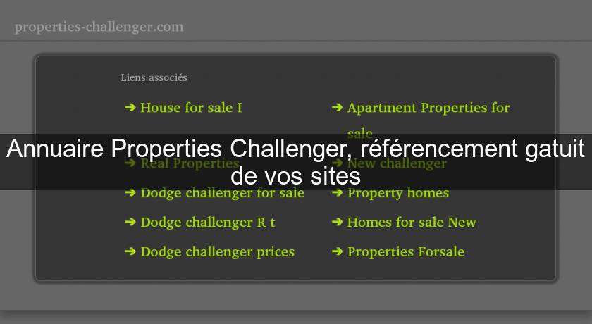 Annuaire Properties Challenger, référencement gatuit de vos sites