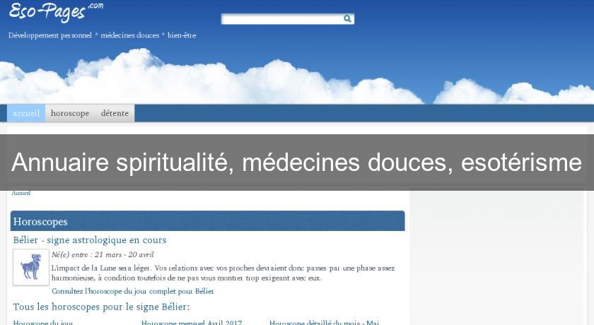 Annuaire spiritualité, médecines douces, esotérisme Annuaire spiritualité, médecines douces, esotérisme