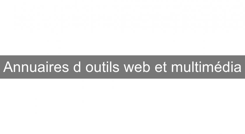 Annuaires d'outils web et multimédia