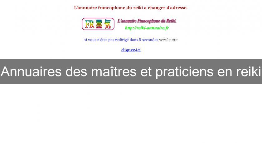 Annuaires des maîtres et praticiens en reiki Annuaires des maîtres et praticiens en reiki