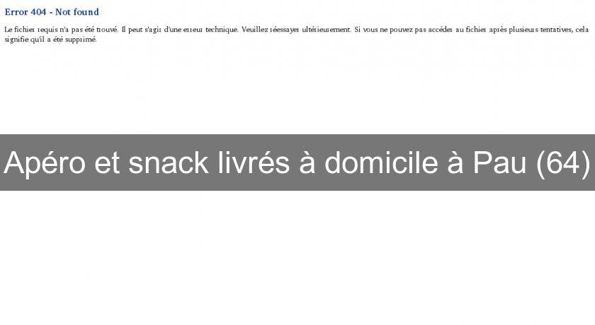 Apéro et snack livrés à domicile à Pau (64) Apéro et snack livrés à domicile à Pau (64)