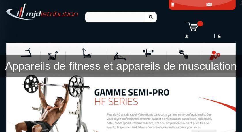 Appareils de fitness et appareils de musculation