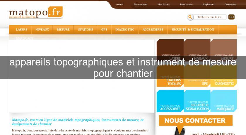 appareils topographiques et instrument de mesure pour chantier