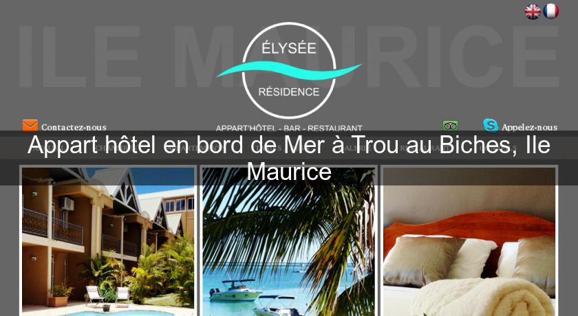 Appart'hôtel en bord de Mer à Trou au Biches, Ile Maurice Appart'hôtel en bord de Mer à Trou au Biches, Ile Maurice