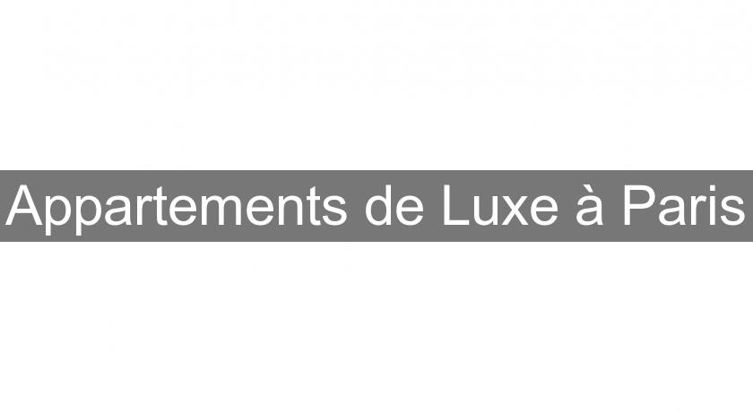 Appartements de Luxe à Paris Appartements de Luxe à Paris