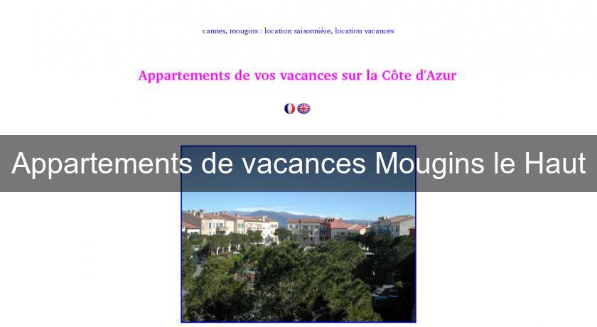 Appartements de vacances Mougins le Haut