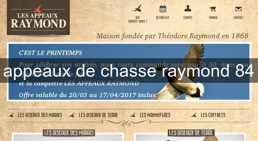 appeaux de chasse raymond 84 appeaux de chasse raymond 84
