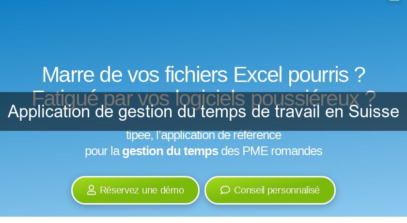 Application de gestion du temps de travail en Suisse Application de gestion du temps de travail en Suisse