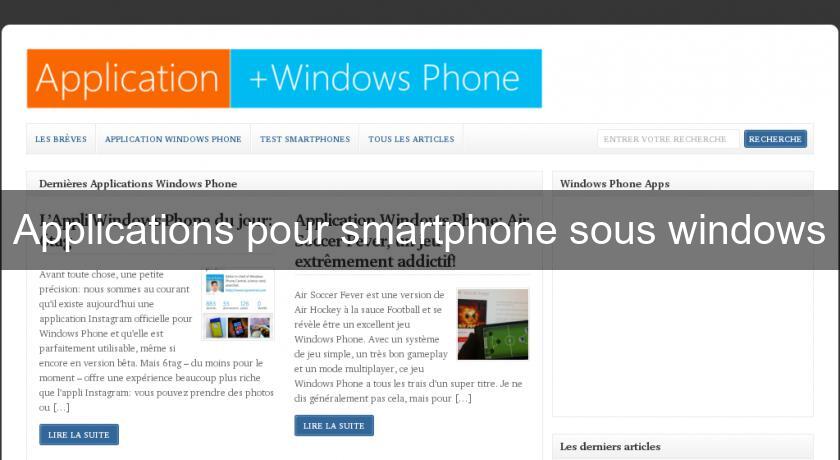 Applications pour smartphone sous windows Applications pour smartphone sous windows