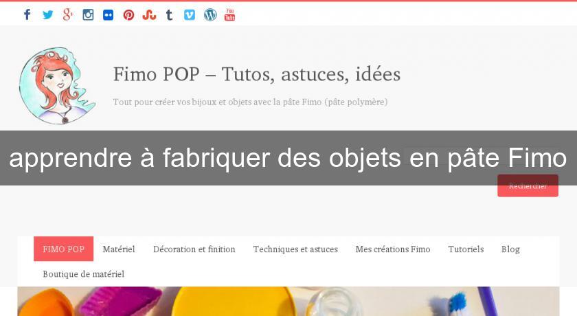 apprendre à fabriquer des objets en pâte Fimo apprendre à fabriquer des objets en pâte Fimo