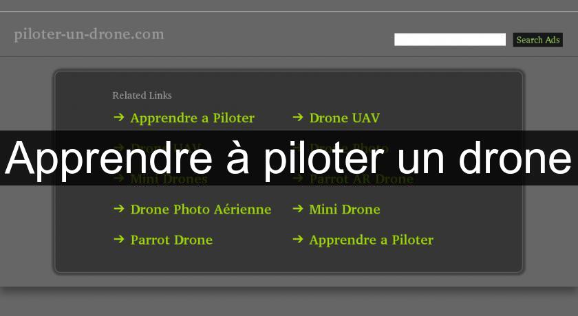 Apprendre à piloter un drone