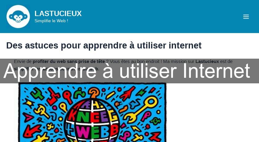 Apprendre à utiliser Internet Apprendre à utiliser Internet