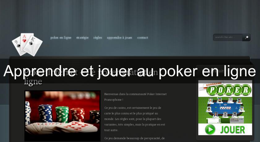Apprendre et jouer au poker en ligne Apprendre et jouer au poker en ligne