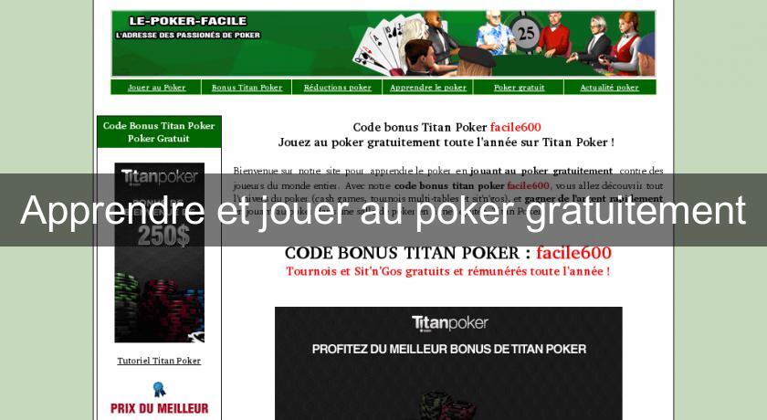 Apprendre et jouer au poker gratuitement Apprendre et jouer au poker gratuitement