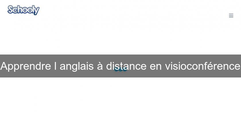 Apprendre l'anglais à distance en visioconférence Apprendre l'anglais à distance en visioconférence