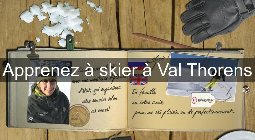 Apprenez à skier à Val Thorens Apprenez à skier à Val Thorens