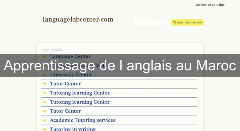 Apprentissage de l'anglais au Maroc Apprentissage de l'anglais au Maroc