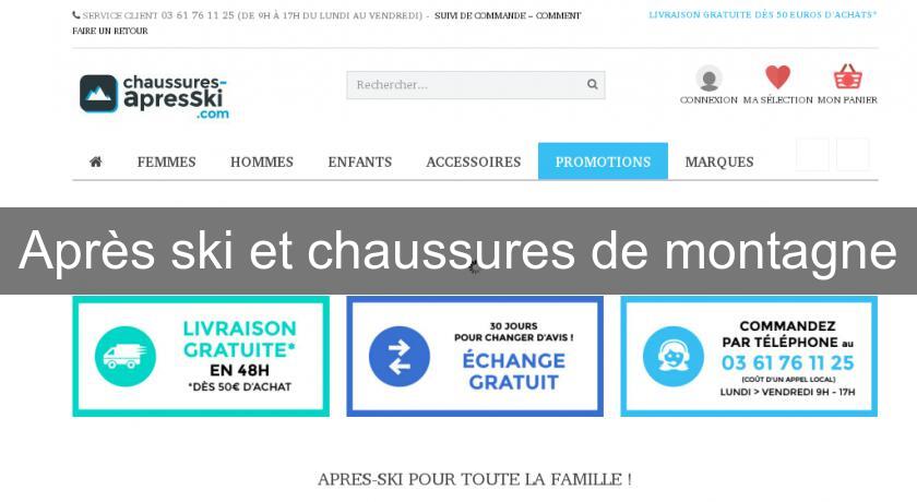 Après ski et chaussures de montagne Après ski et chaussures de montagne