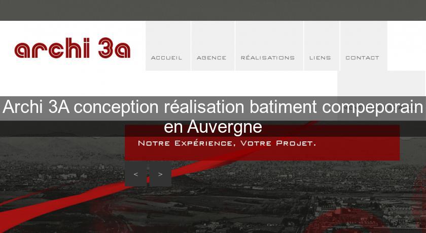 Archi 3A conception réalisation batiment compeporain en Auvergne