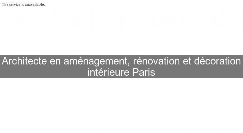 Architecte en aménagement, rénovation et décoration intérieure Paris Architecte en aménagement, rénovation et décoration intérieure Paris
