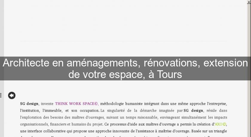 Architecte en aménagements, rénovations, extension de votre espace, à Tours