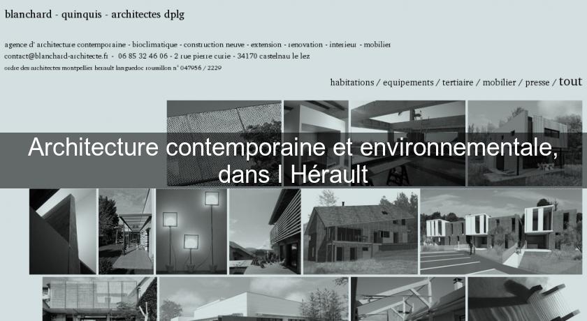 Architecture contemporaine et environnementale, dans l'Hérault Architecture contemporaine et environnementale, dans l'Hérault