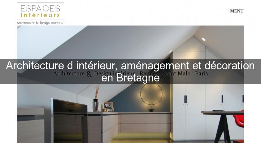 Architecture d'intérieur, aménagement et décoration en Bretagne