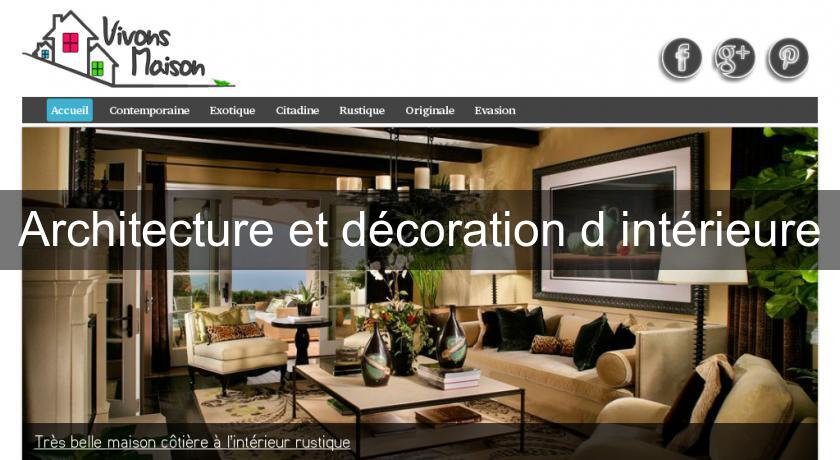 Architecture et décoration d'intérieure