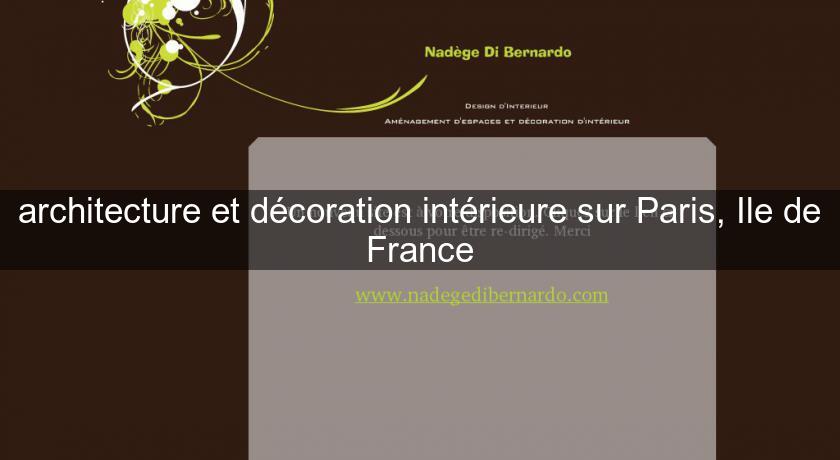 architecture et décoration intérieure sur Paris, Ile de France architecture et décoration intérieure sur Paris, Ile de France