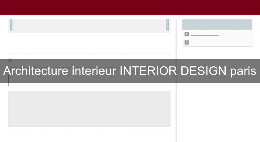 Architecture interieur INTERIOR DESIGN paris Architecture interieur INTERIOR DESIGN paris