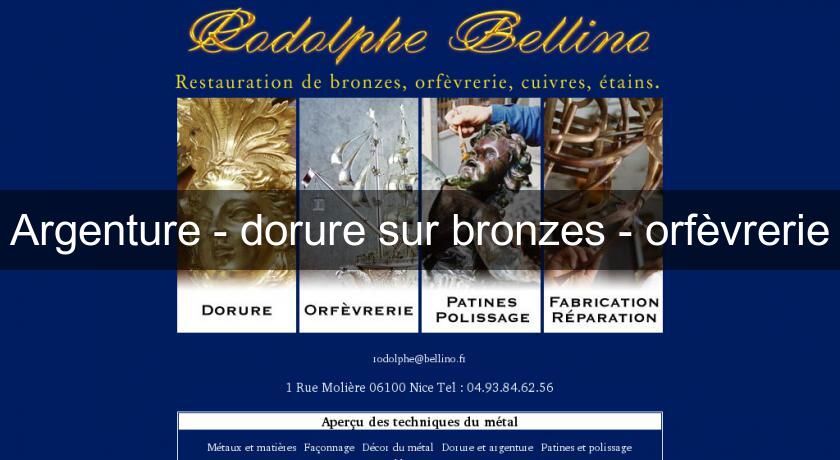 Argenture - dorure sur bronzes - orfèvrerie Argenture - dorure sur bronzes - orfèvrerie