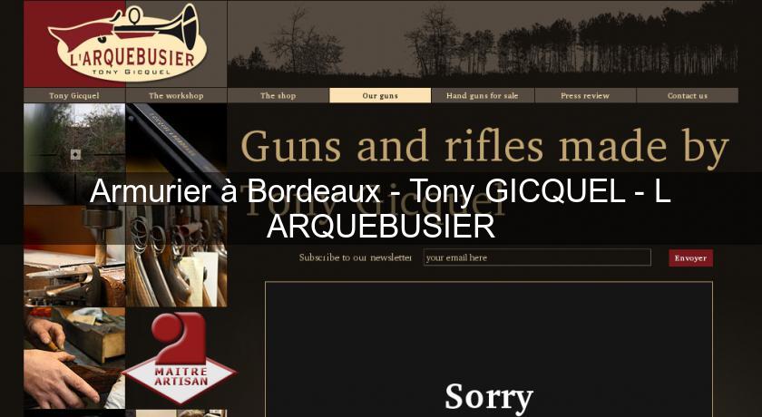 Armurier à Bordeaux - Tony GICQUEL - L'ARQUEBUSIER Armurier à Bordeaux - Tony GICQUEL - L'ARQUEBUSIER