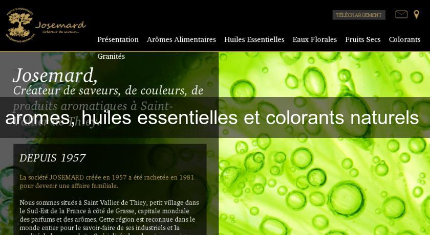 aromes, huiles essentielles et colorants naturels aromes, huiles essentielles et colorants naturels
