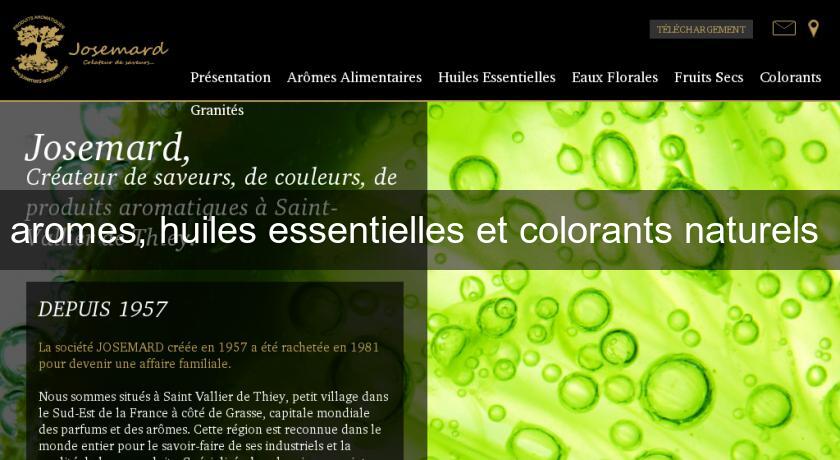 aromes, huiles essentielles et colorants naturels 