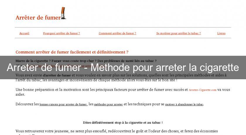 Arreter de fumer - Methode pour arreter la cigarette Arreter de fumer - Methode pour arreter la cigarette
