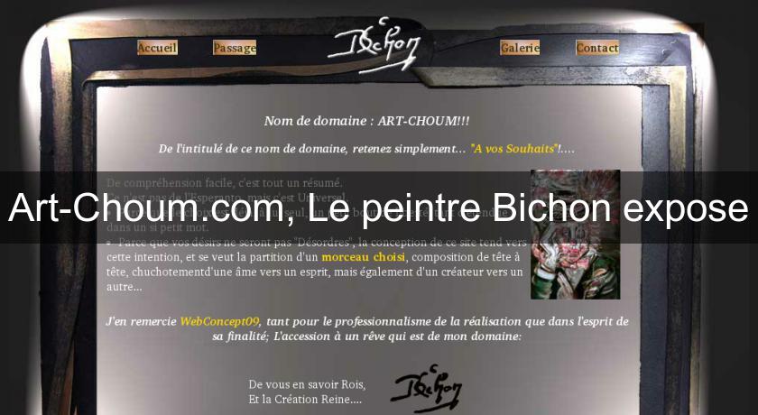 Art-Choum.com, Le peintre Bichon expose Art-Choum.com, Le peintre Bichon expose